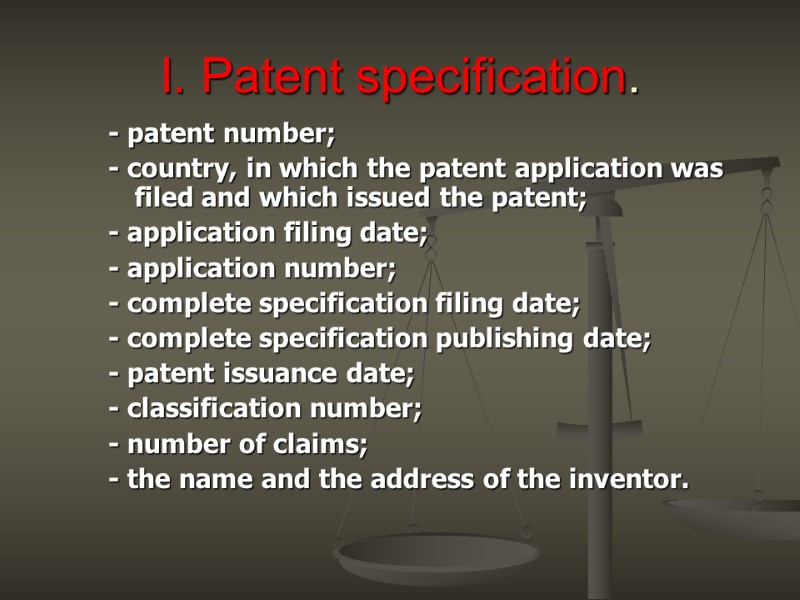 I. Patent specification.       - patent number;  